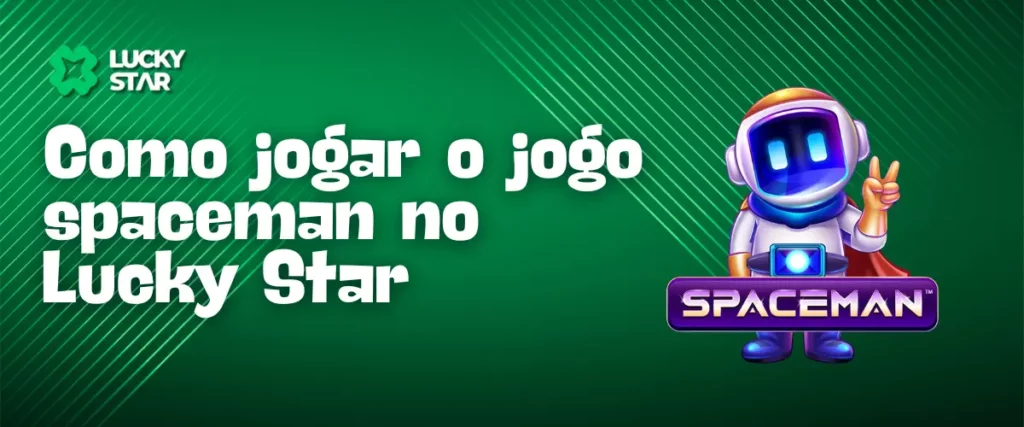 Descubra e jogue Spaceman no Lucky Star para uma experiência intergaláctica emocionante.